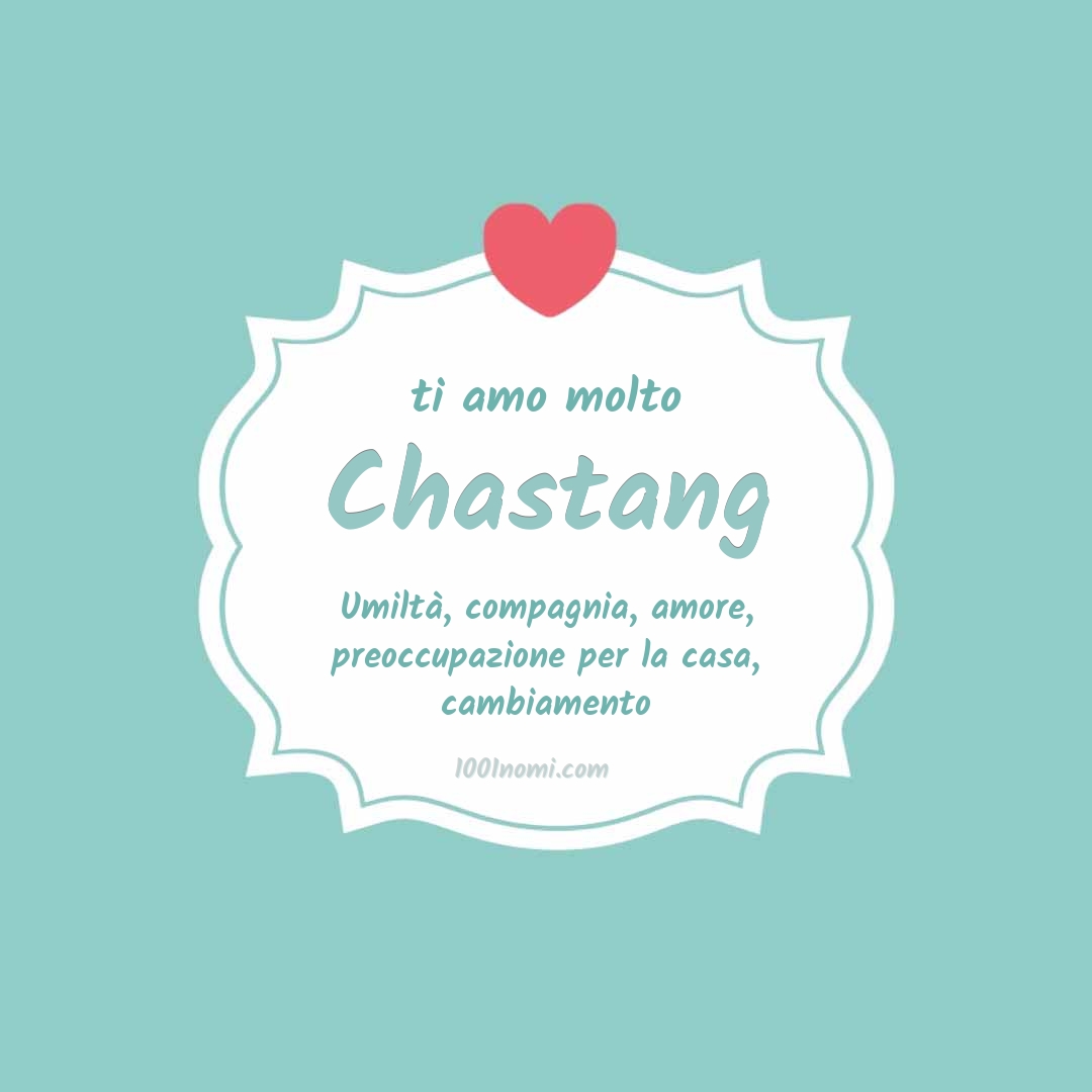 Ti amo molto Chastang