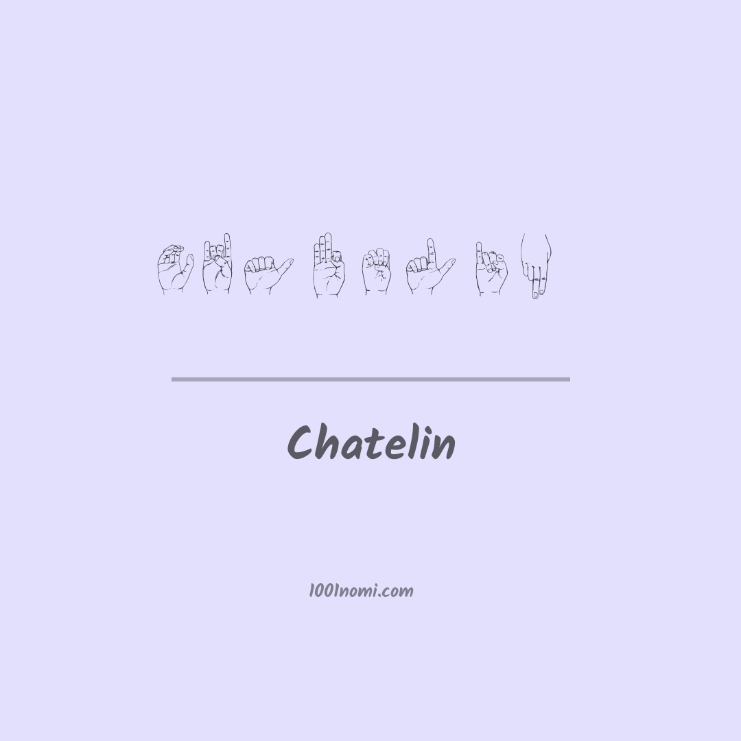 Chatelin nella lingua dei segni