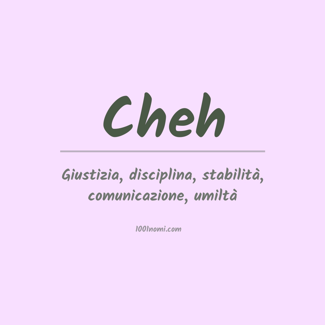 Significato del nome Cheh Significato del nome Cheh