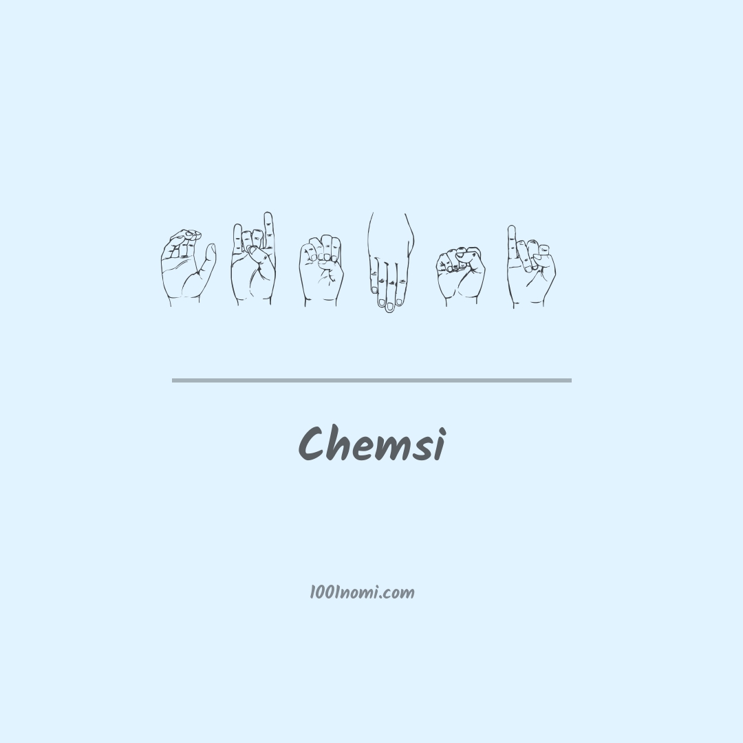 Chemsi nella lingua dei segni Chemsi nella lingua dei segni