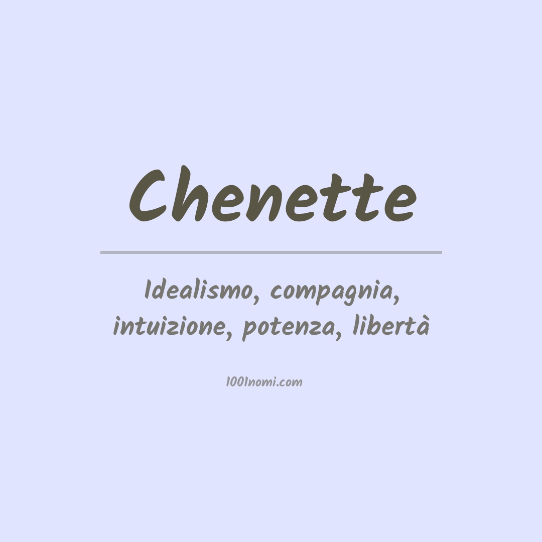 Significato del nome Chenette