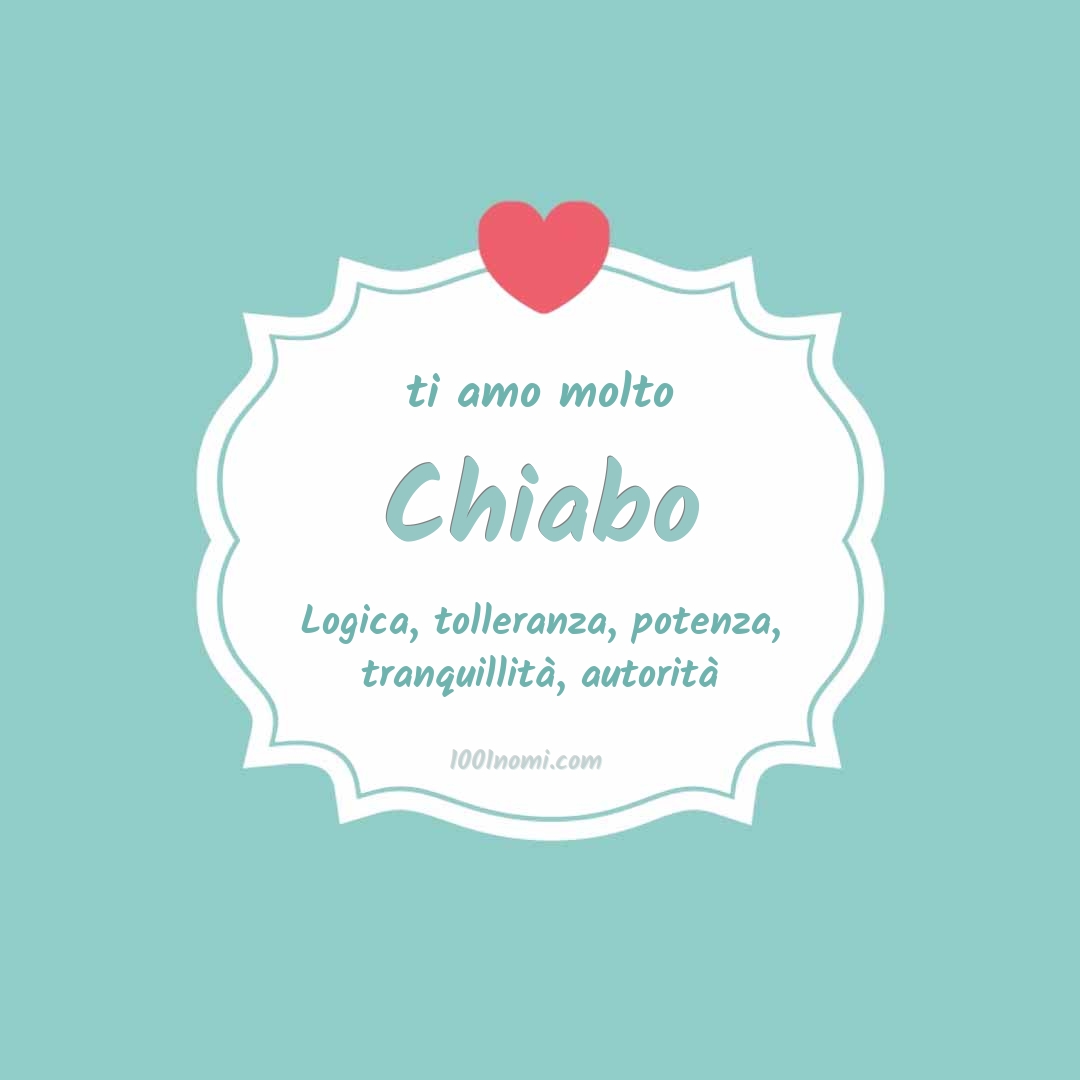 ti amo molto Chiabo Ti amo molto Chiabo