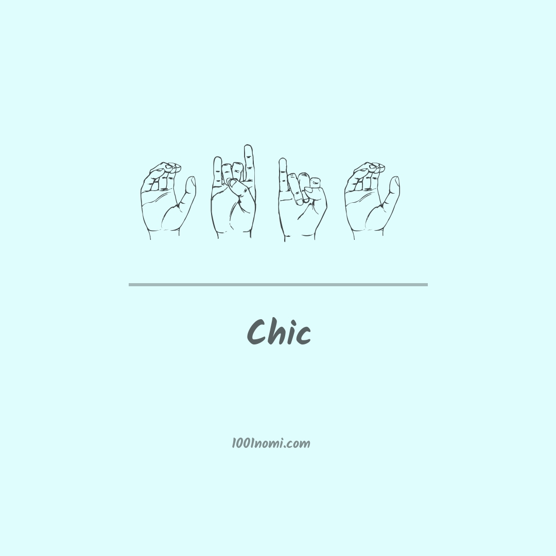 Chic nella lingua dei segni Chic nella lingua dei segni