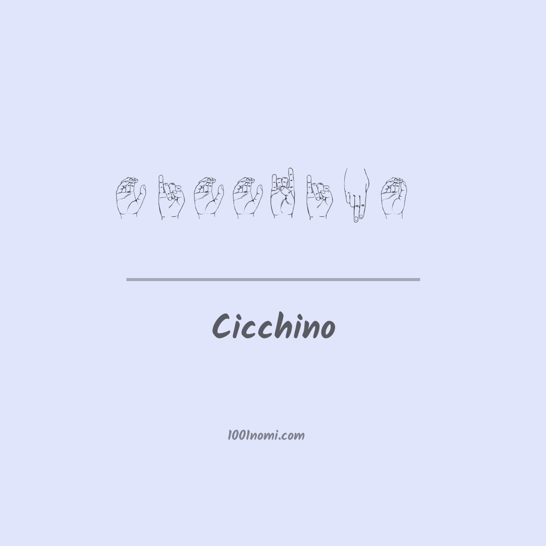 Cicchino nella lingua dei segni Cicchino nella lingua dei segni