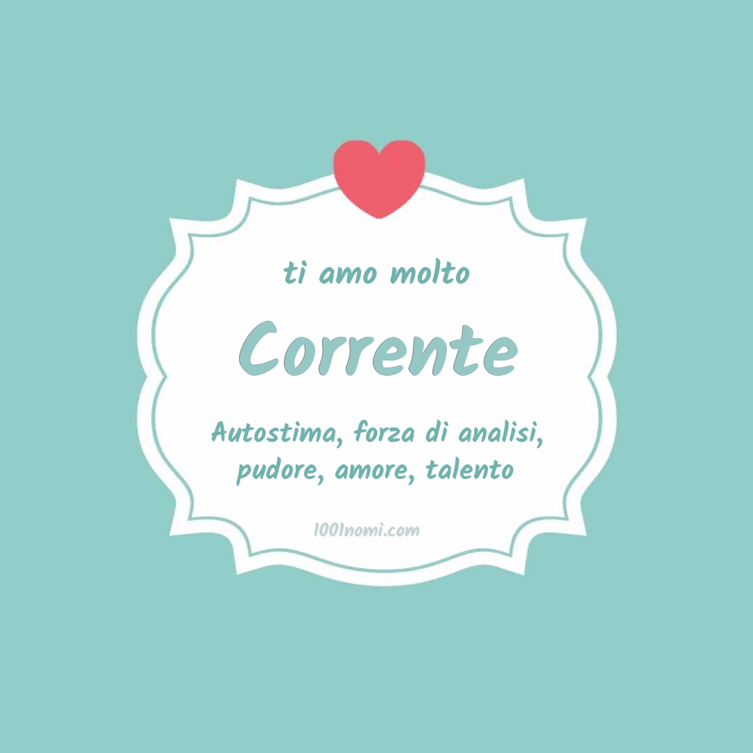 Ti amo molto Corrente