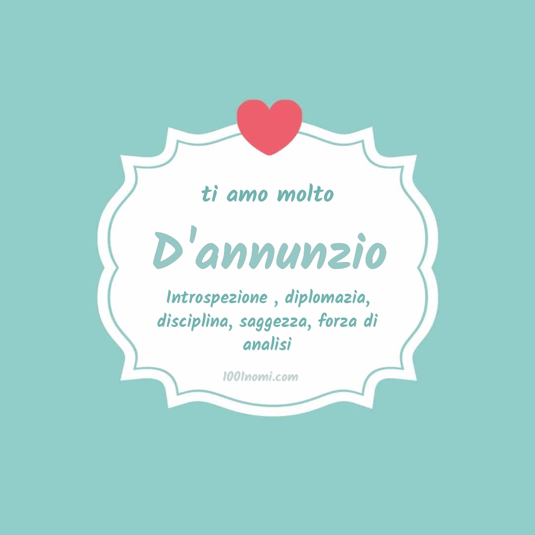 ti amo molto D'annunzio Ti amo molto D'annunzio