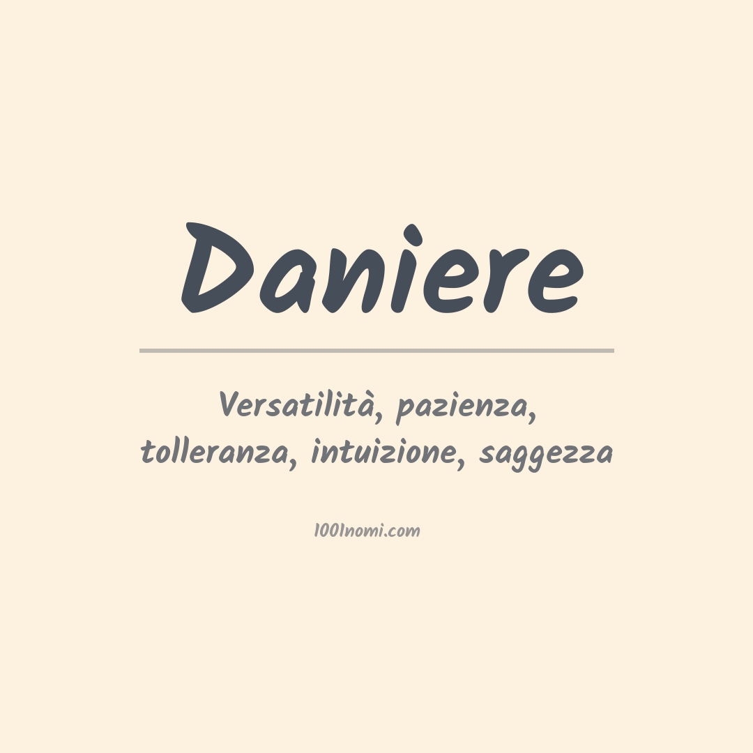 Significato del nome Daniere Significato del nome Daniere
