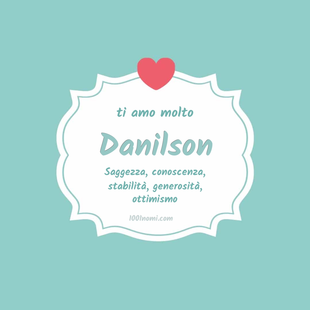 Ti amo molto Danilson