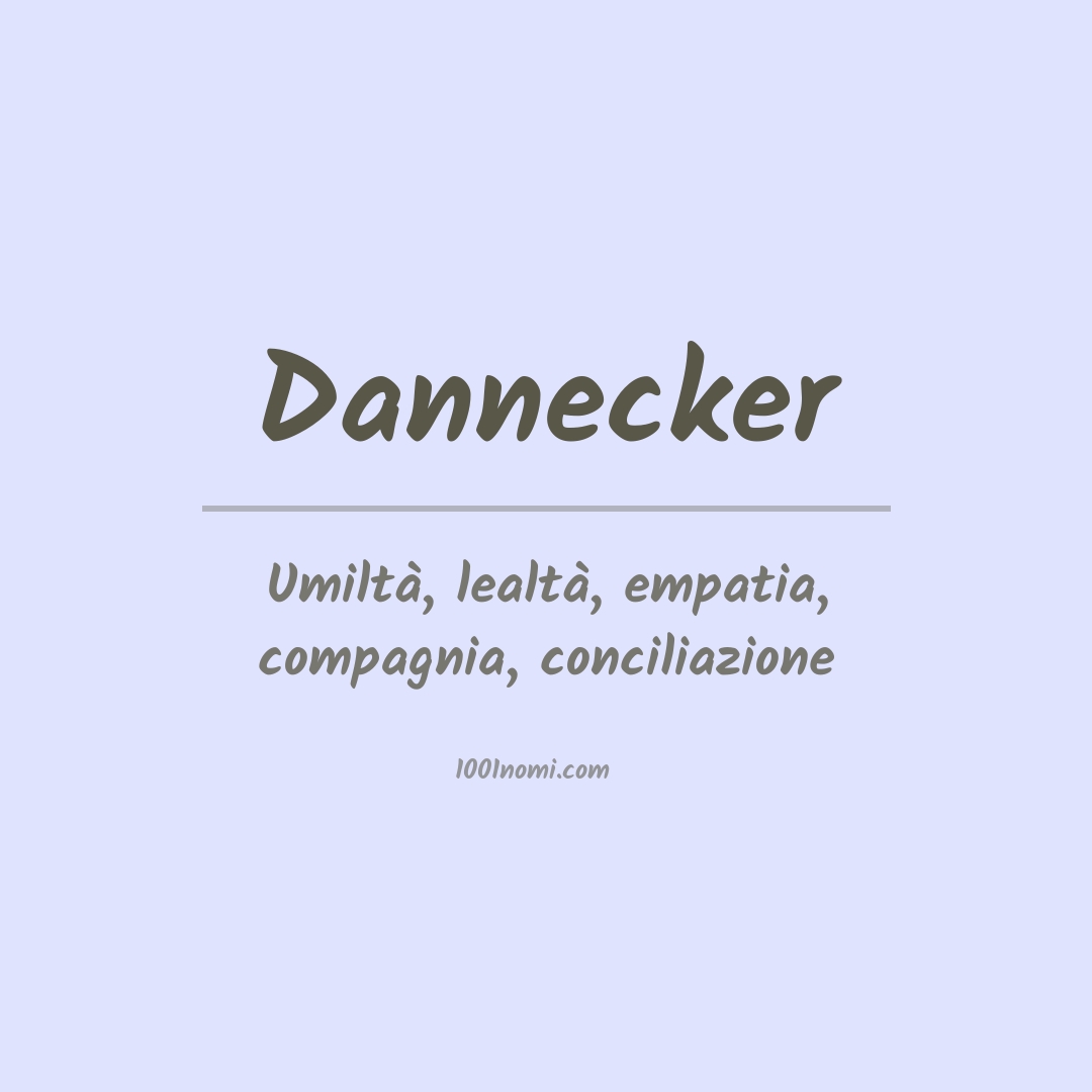 Significato del nome Dannecker