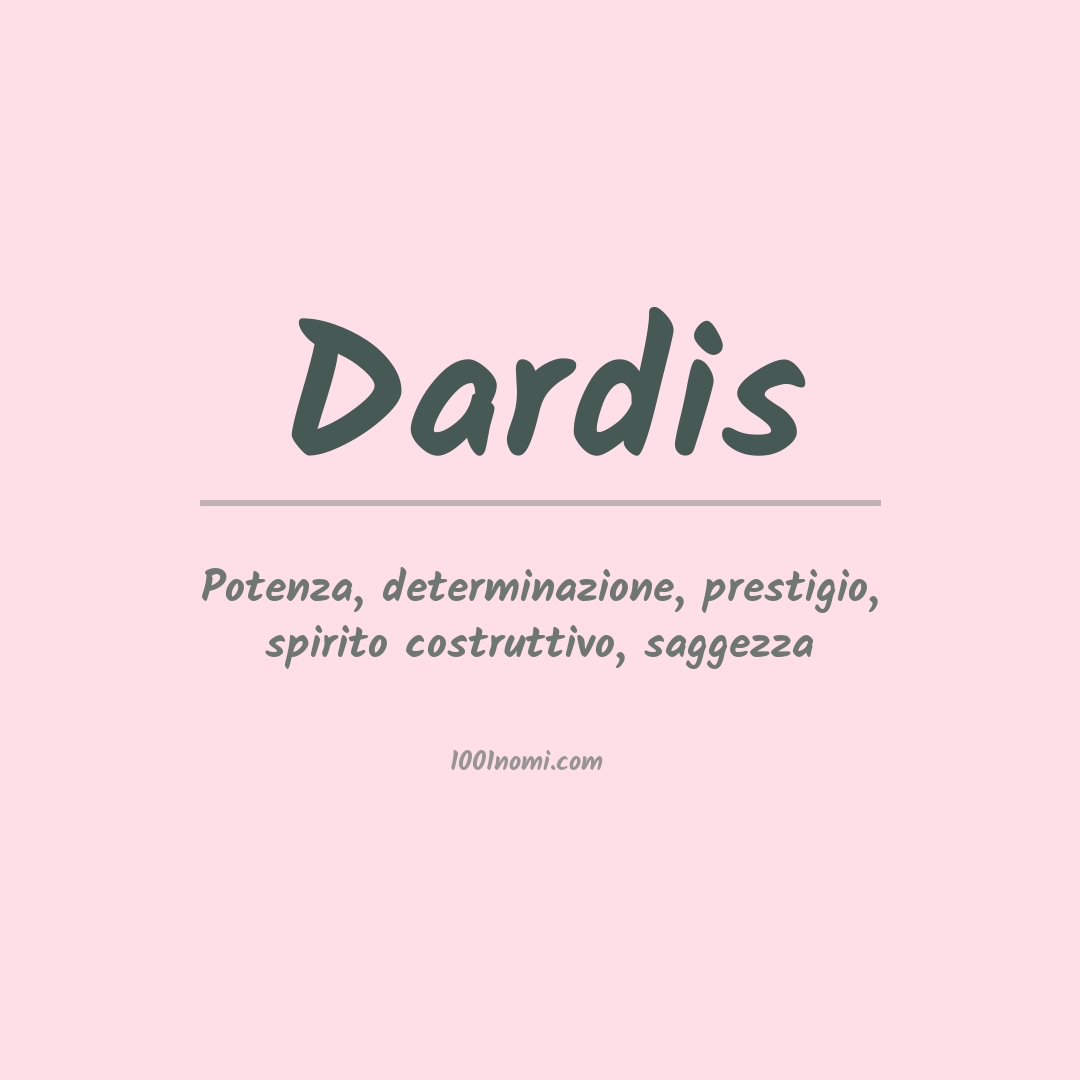 Significato del nome Dardis Significato del nome Dardis