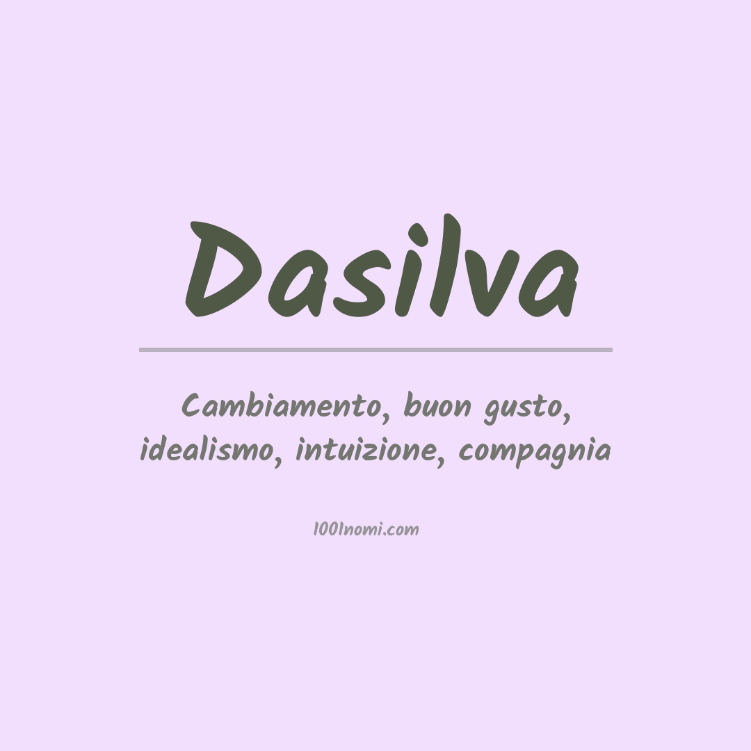 Significato del nome Dasilva Significato del nome Dasilva