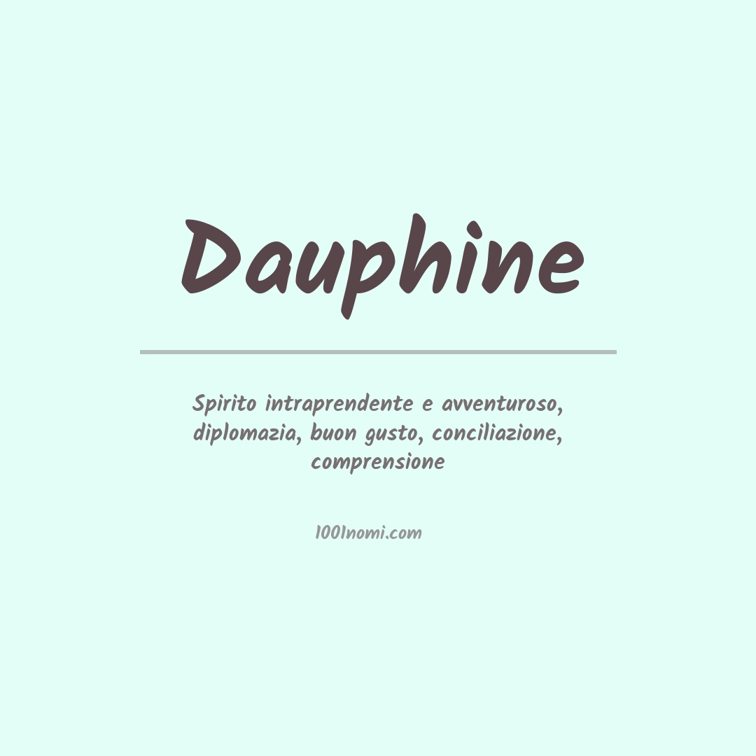 Significato del nome Dauphine