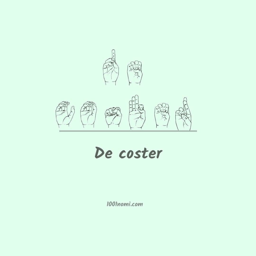 De coster nella lingua dei segni De coster nella lingua dei segni