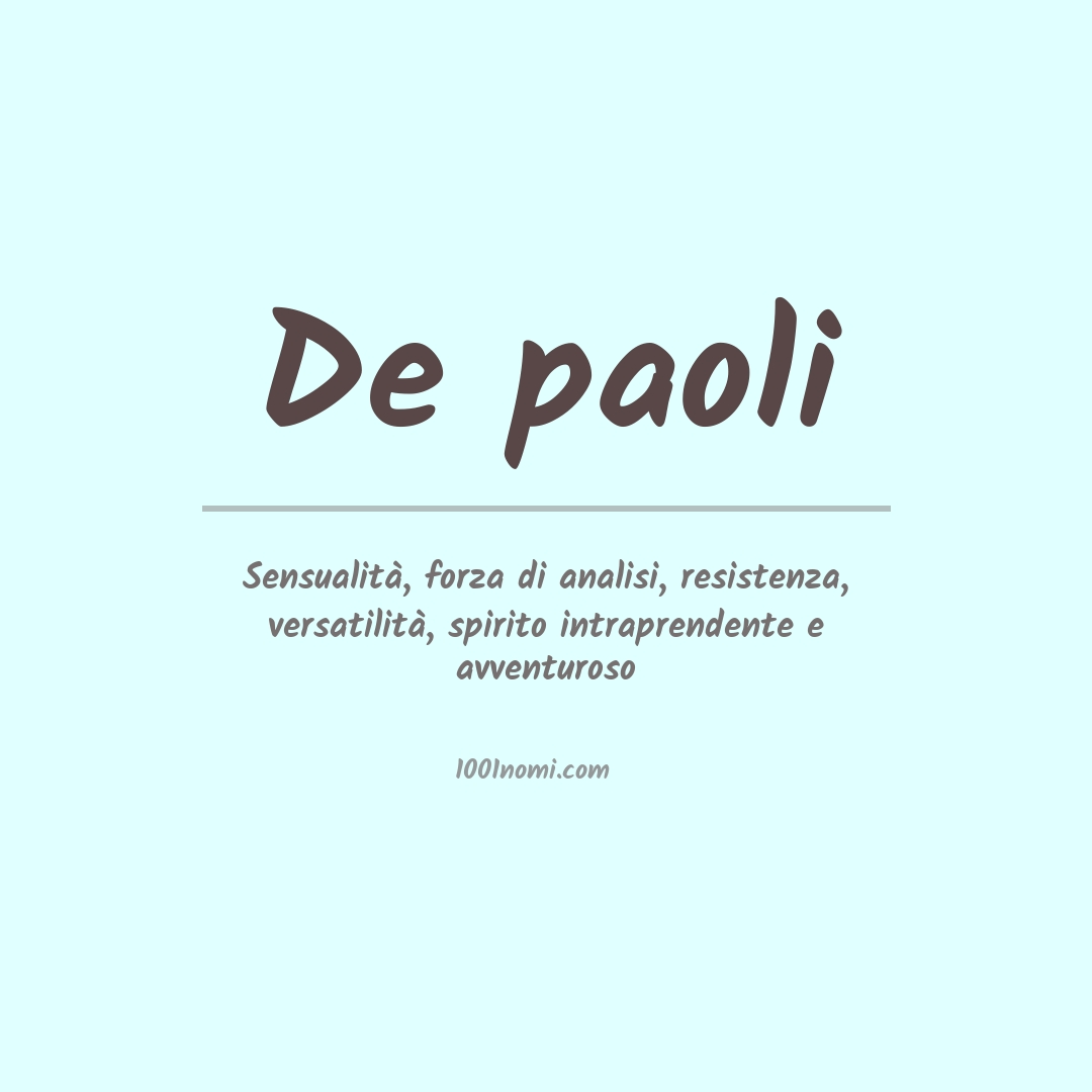 Significato del nome De paoli Significato del nome De paoli