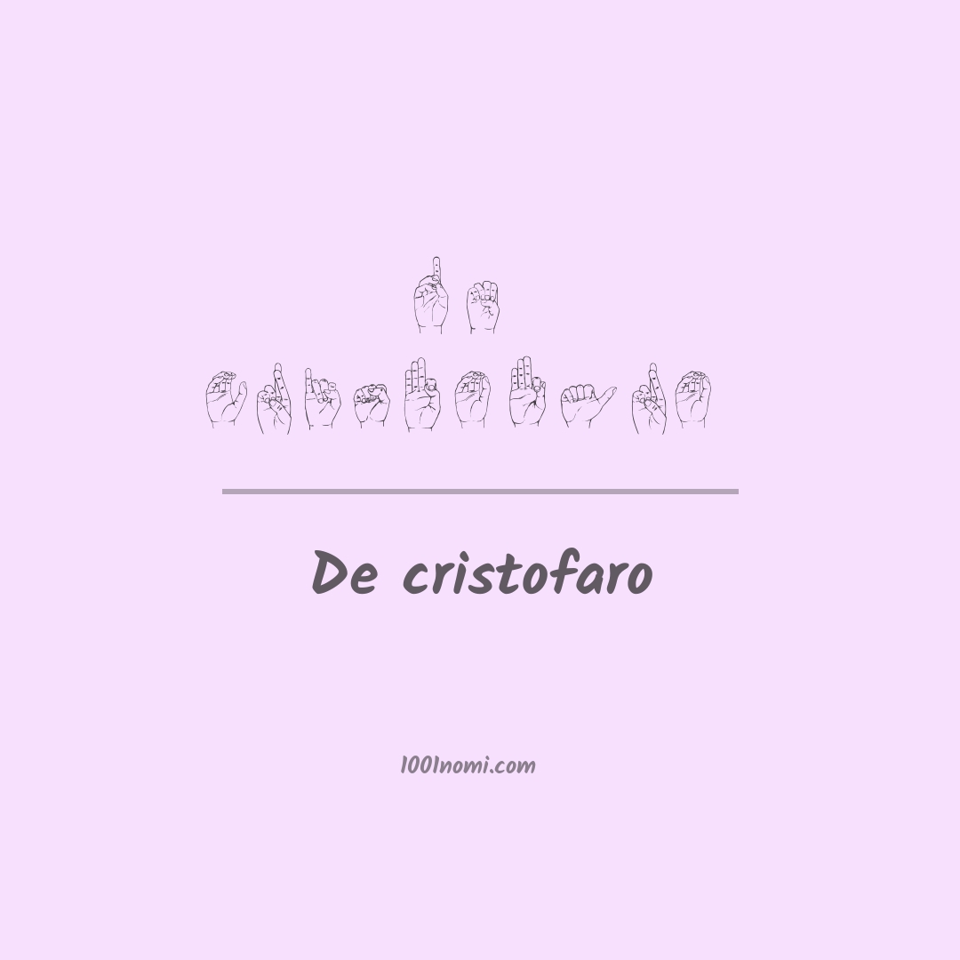 De cristofaro nella lingua dei segni De cristofaro nella lingua dei segni
