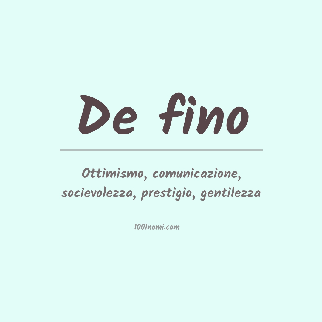 Significato del nome De fino