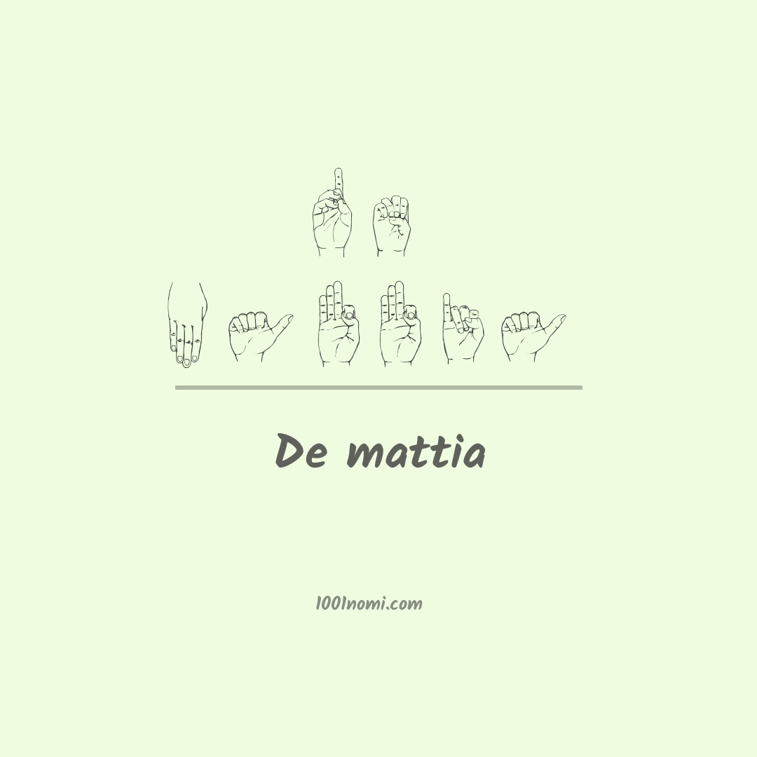 De mattia nella lingua dei segni De mattia nella lingua dei segni