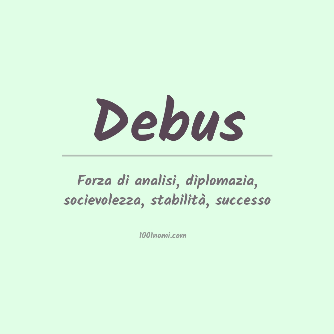 Significato del nome Debus