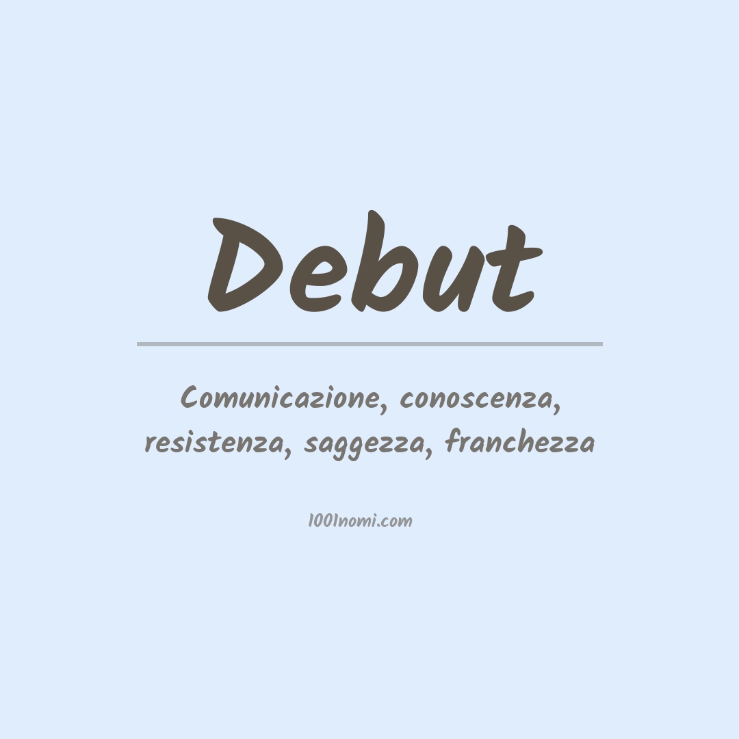 Significato del nome Debut