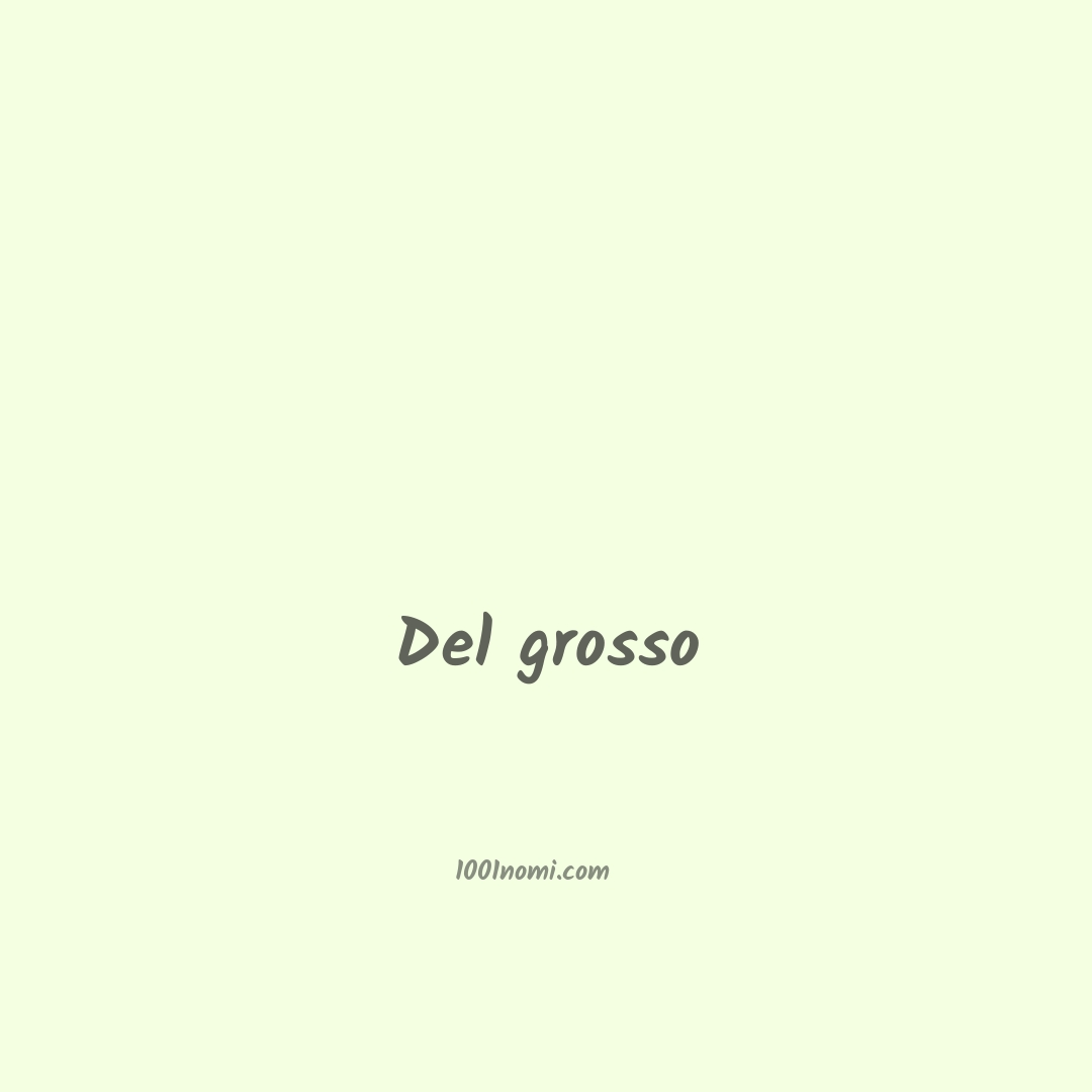 Del grosso in cinese