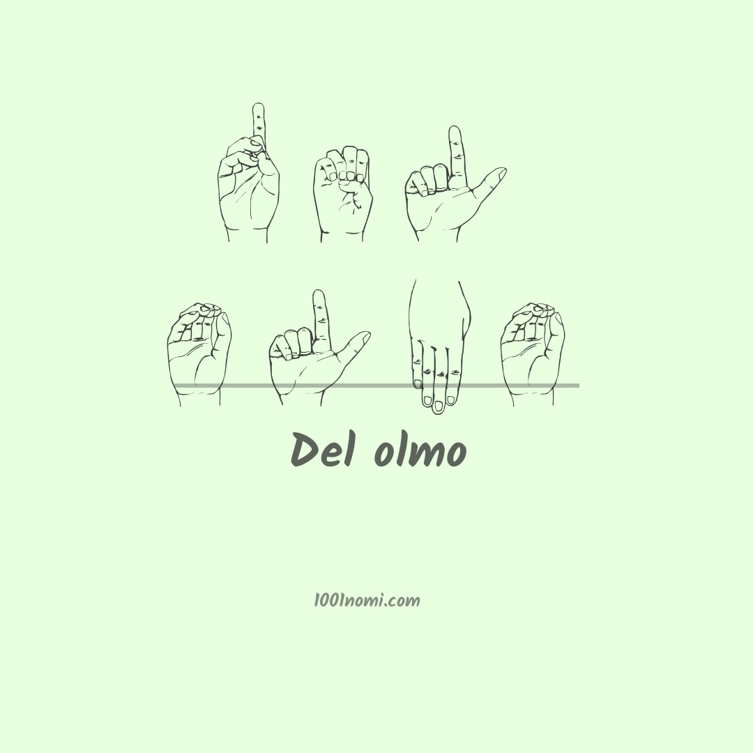 Del olmo nella lingua dei segni Del olmo nella lingua dei segni
