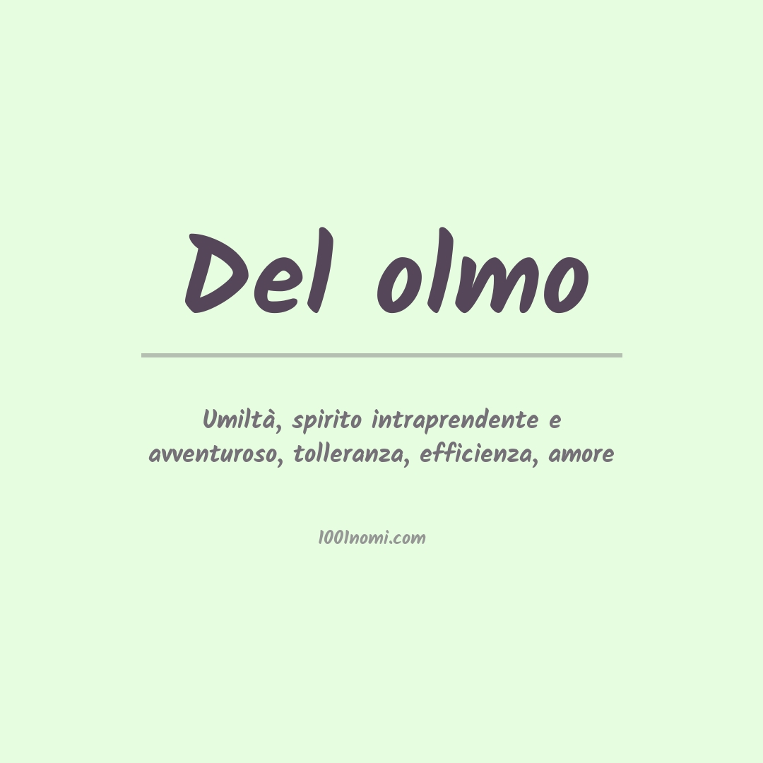 Significato del nome Del olmo Significato del nome Del olmo