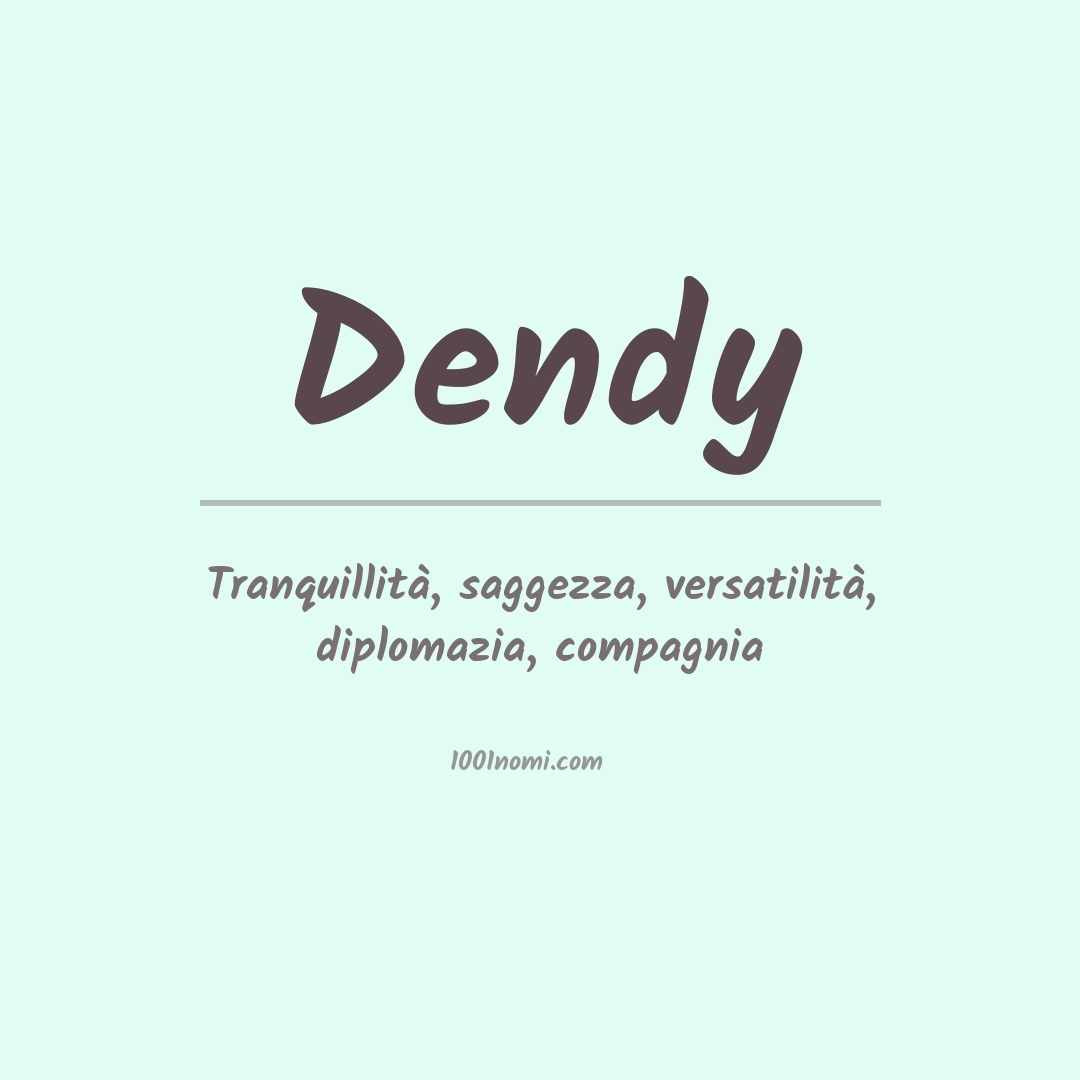 Significato del nome Dendy Significato del nome Dendy