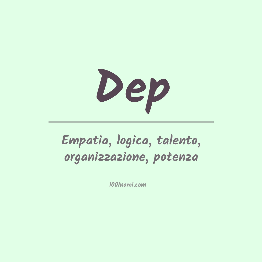 Significato del nome Dep Significato del nome Dep