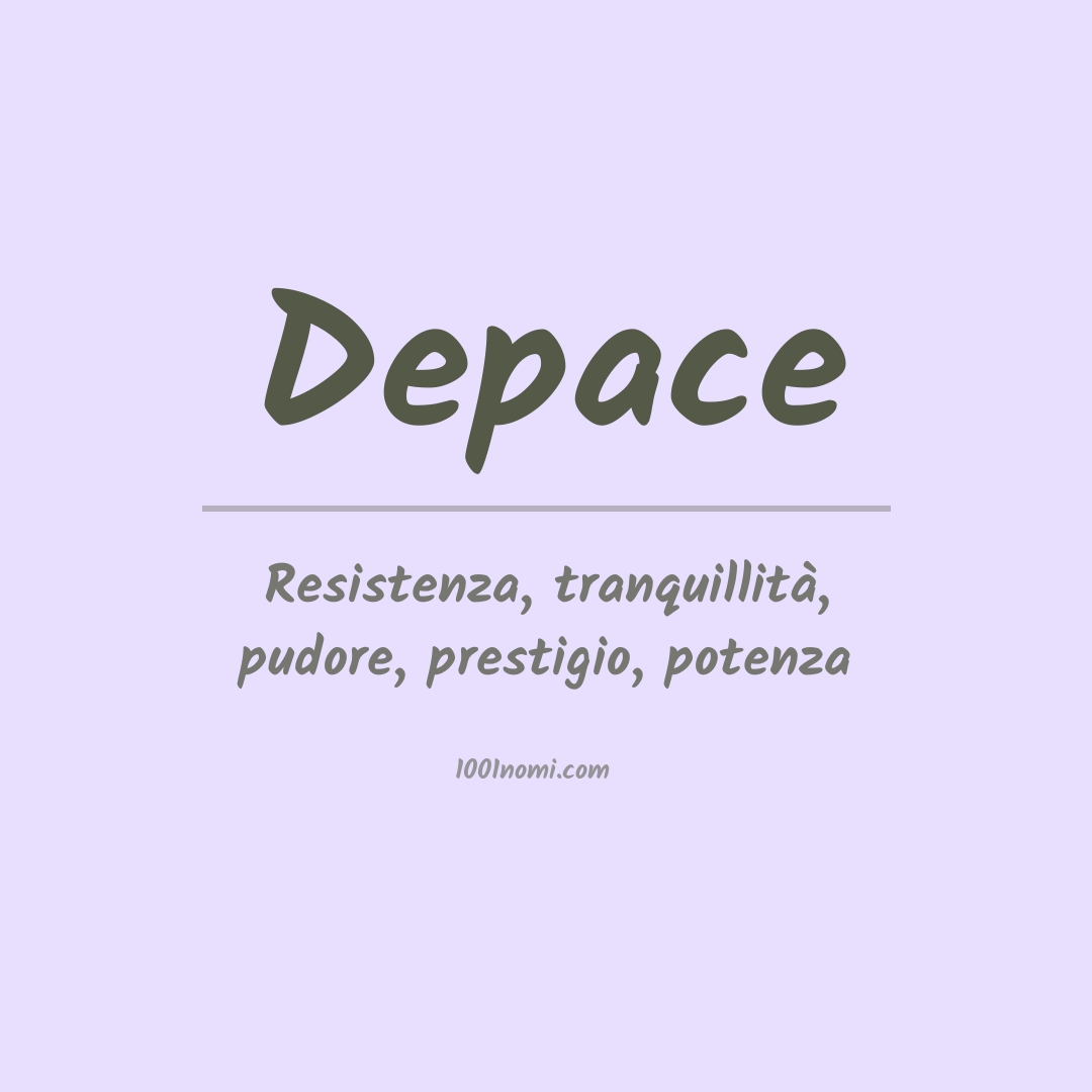 Significato del nome Depace Significato del nome Depace