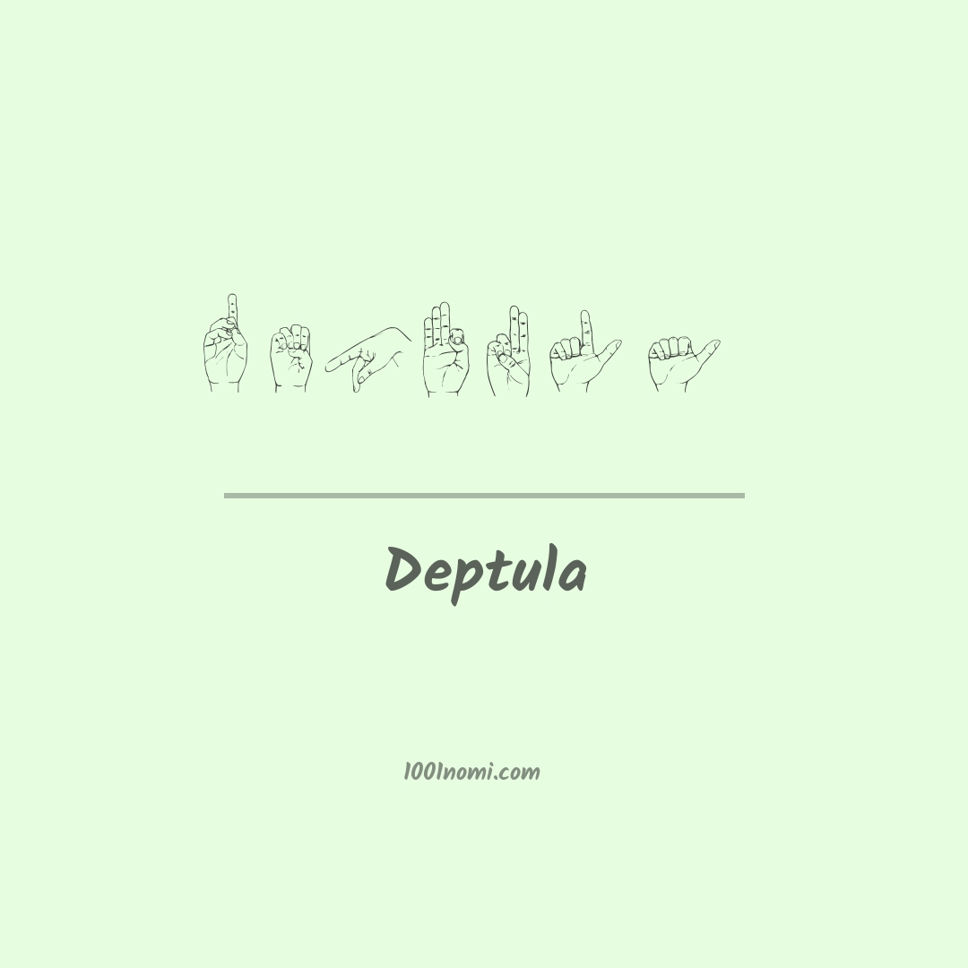 Deptula nella lingua dei segni Deptula nella lingua dei segni