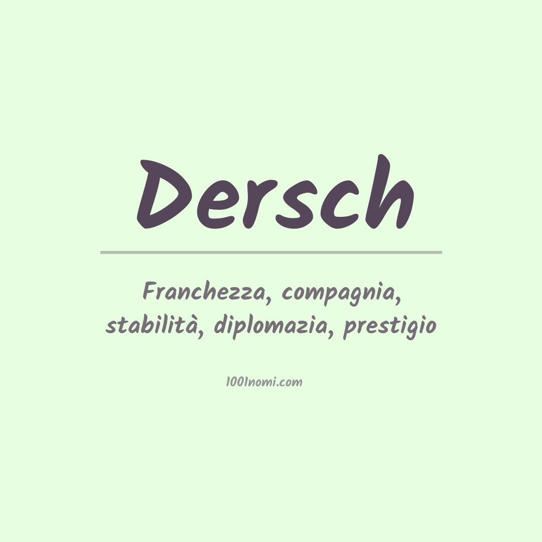 Significato del nome Dersch