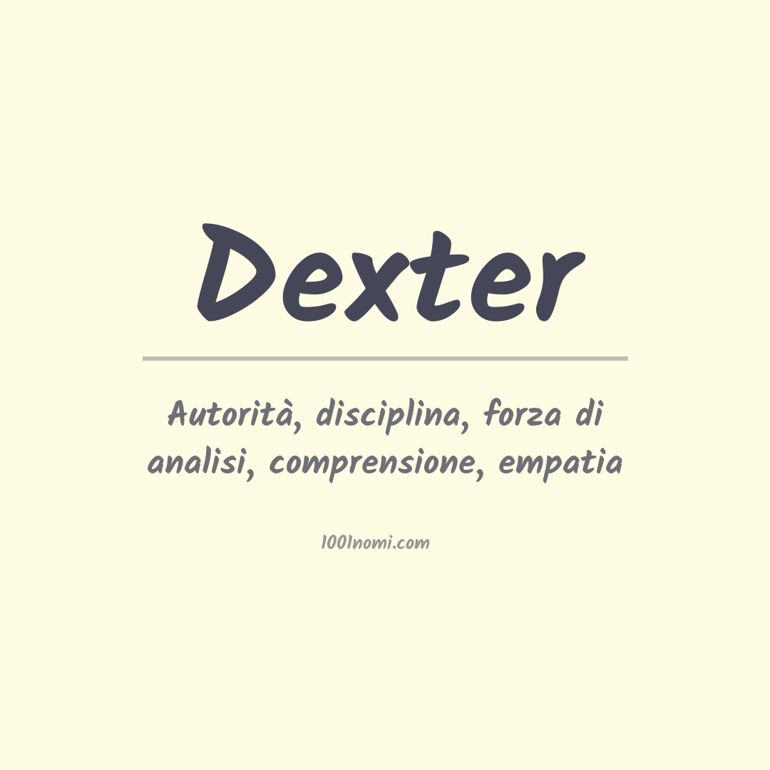 Significato del nome Dexter
