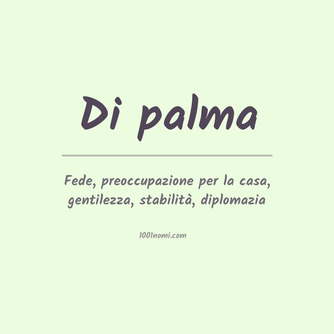 Significato del nome Di palma Significato del nome Di palma