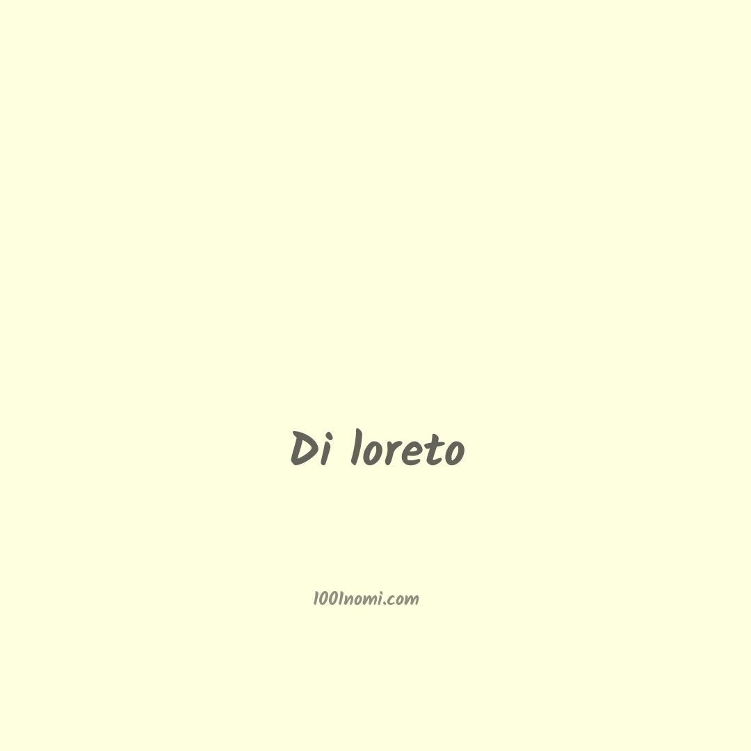 Di loreto in cinese Di loreto in cinese