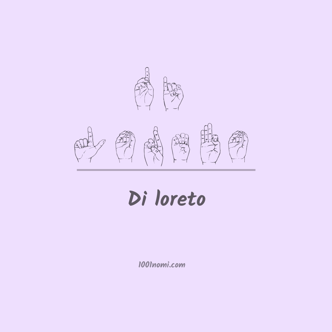 Di loreto nella lingua dei segni Di loreto nella lingua dei segni