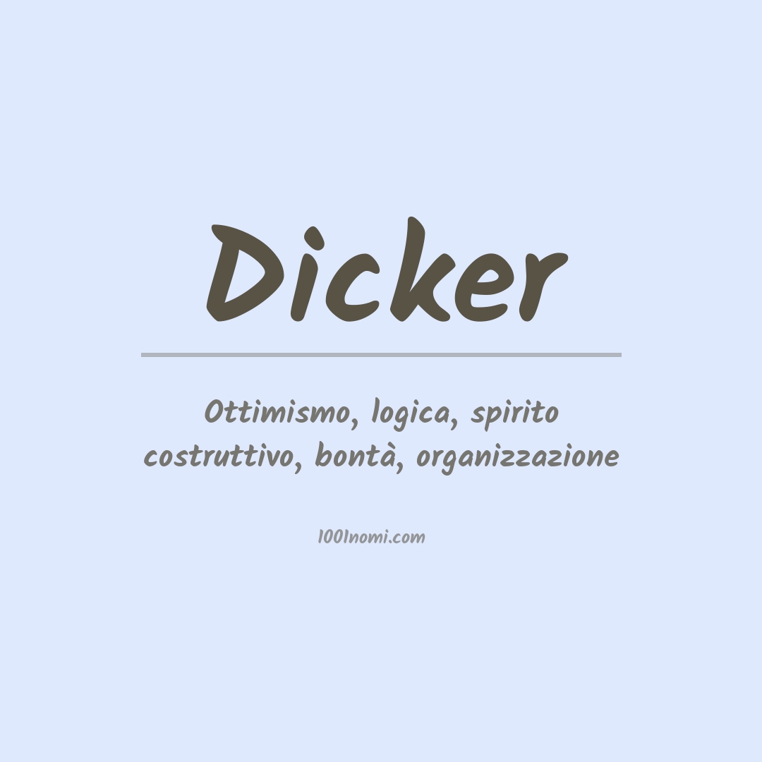 Significato del nome Dicker