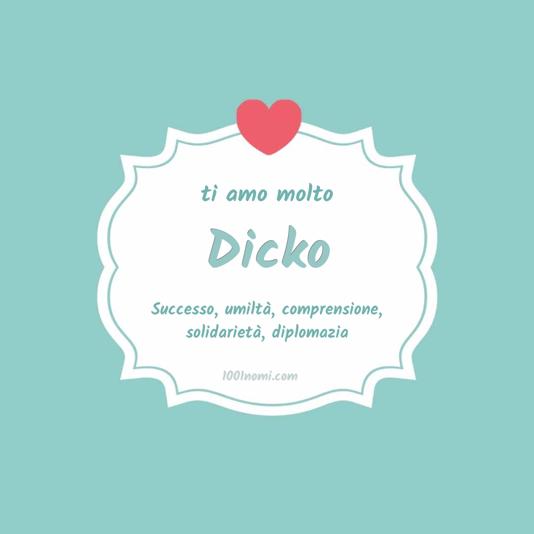 Ti amo molto Dicko