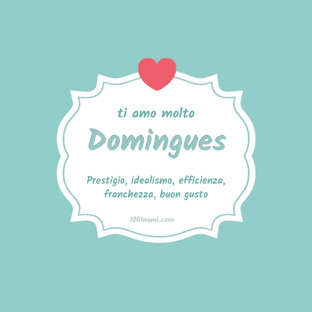 Ti amo molto Domingues