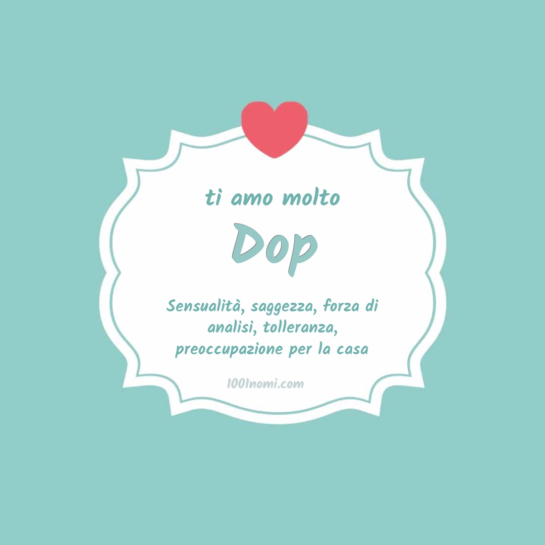 ti amo molto Dop Ti amo molto Dop