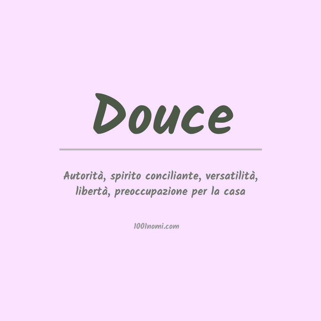 Significato del nome Douce Significato del nome Douce