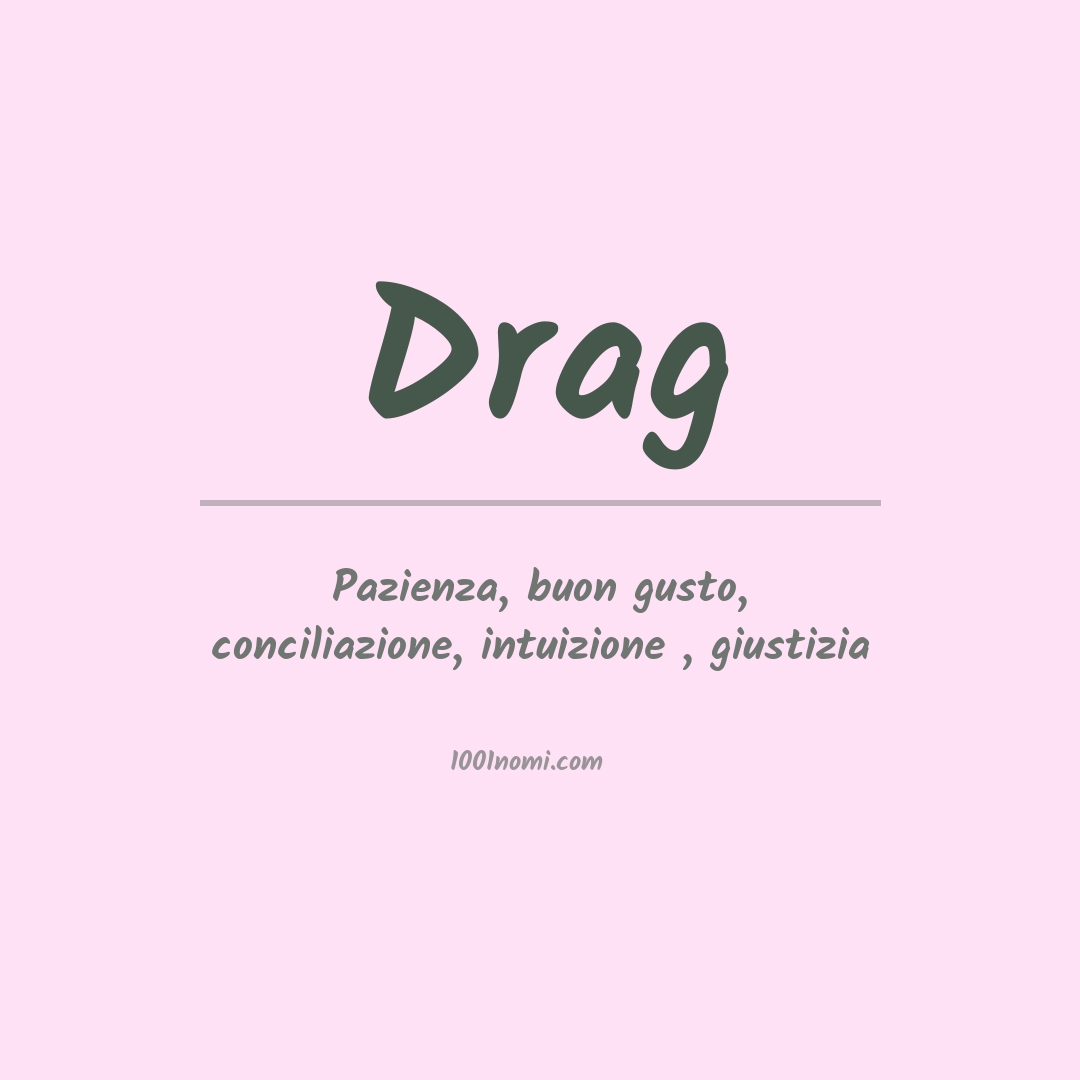 Significato del nome Drag