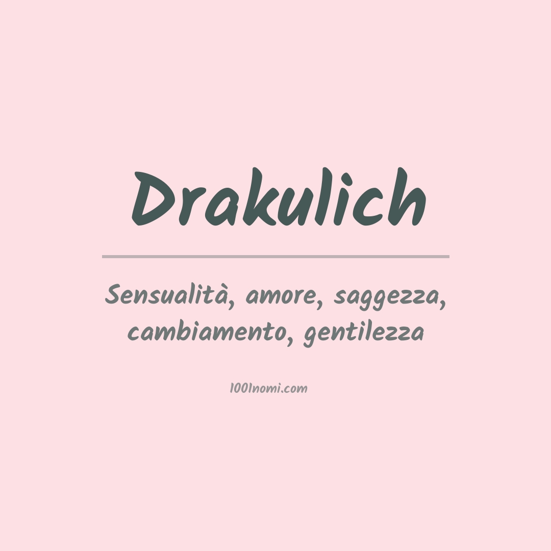 Significato del nome Drakulich