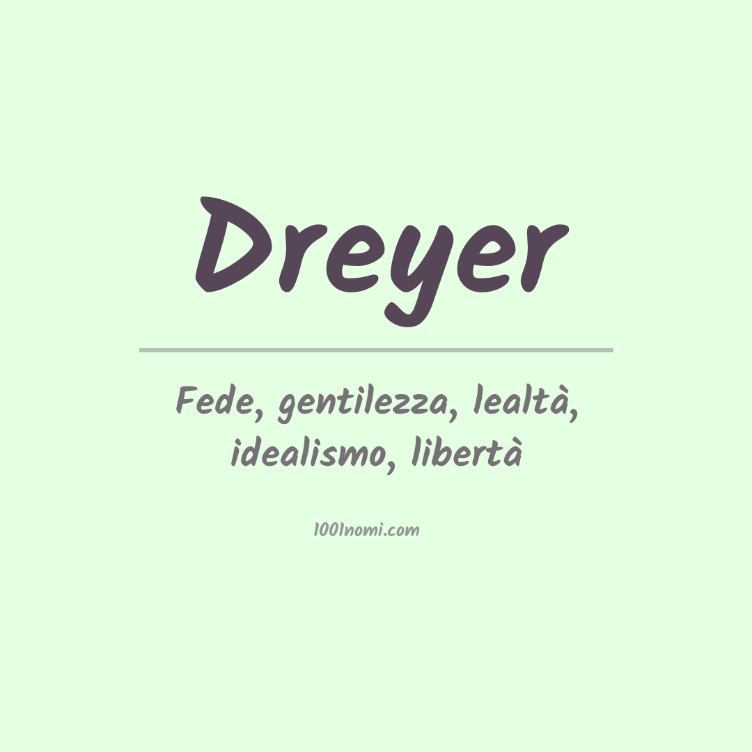 Significato del nome Dreyer