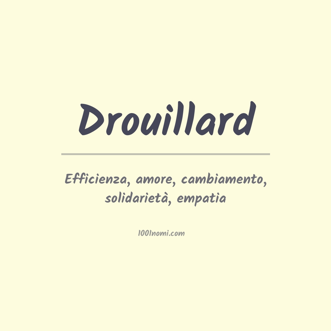 Significato del nome Drouillard