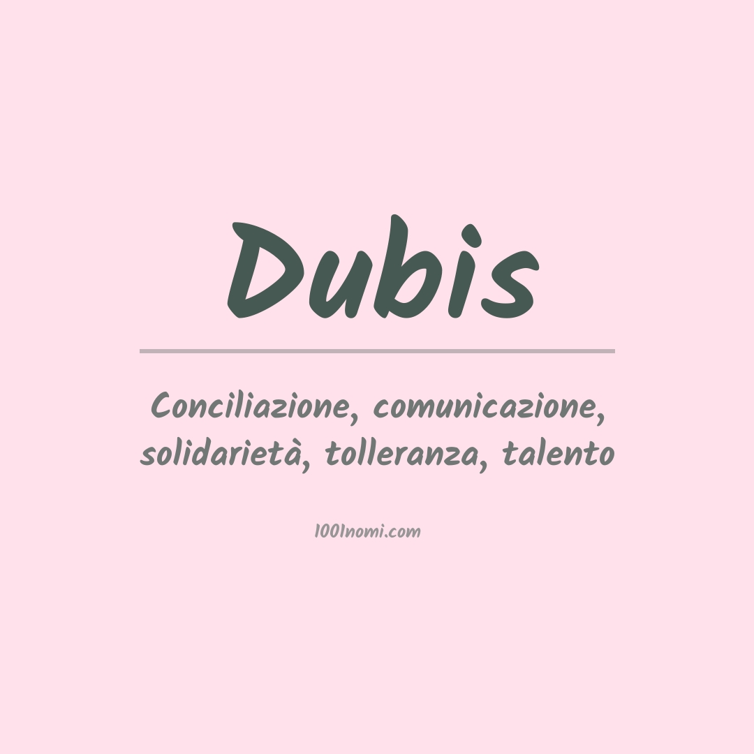 Significato del nome Dubis Significato del nome Dubis