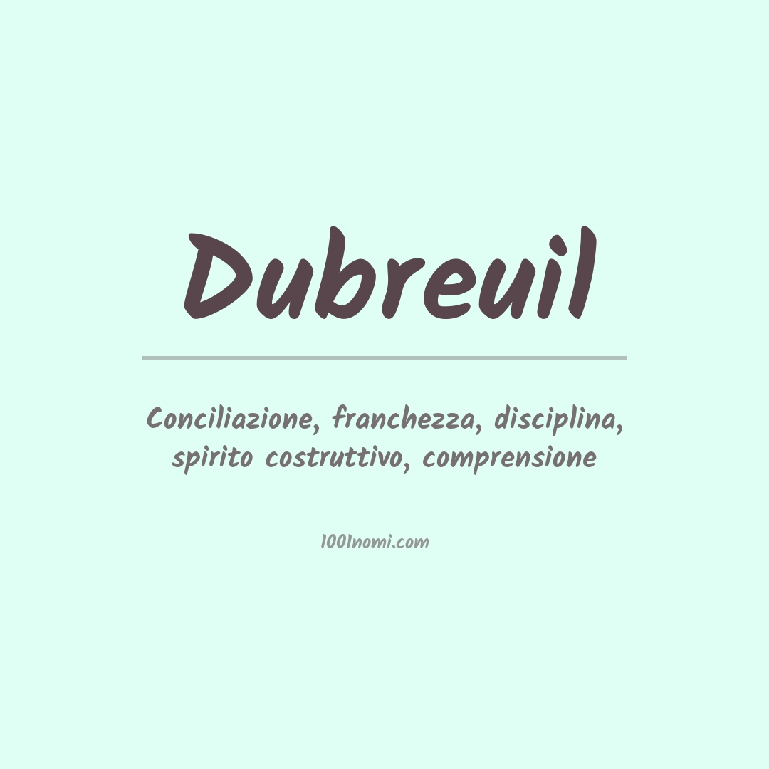 Significato del nome Dubreuil Significato del nome Dubreuil