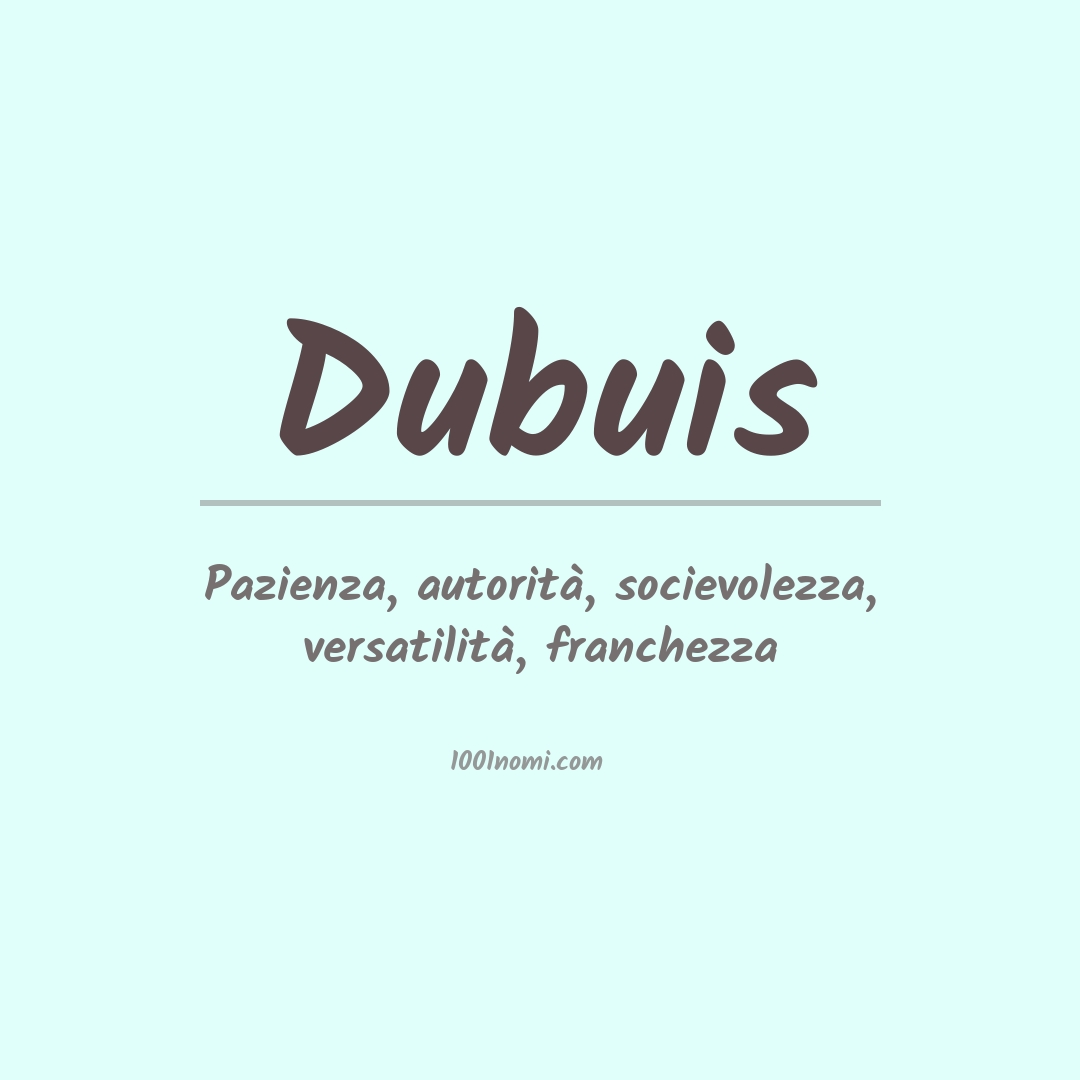 Significato del nome Dubuis Significato del nome Dubuis