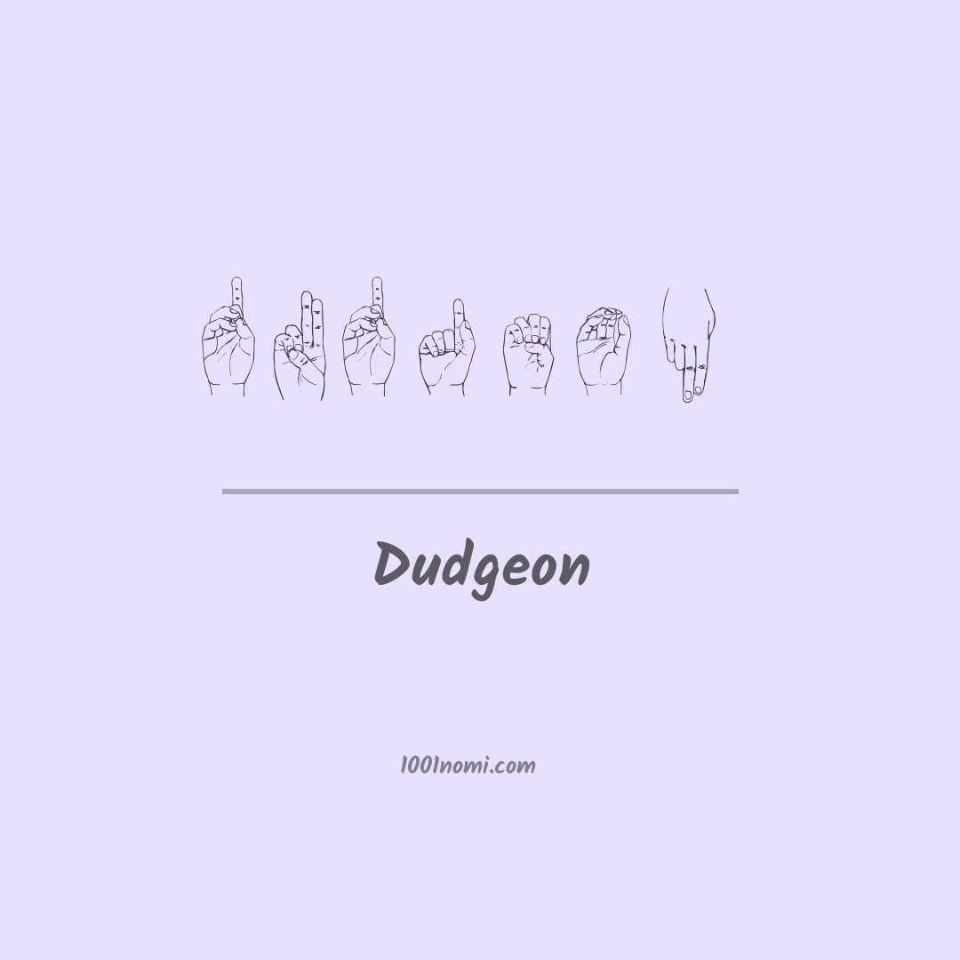 Dudgeon nella lingua dei segni