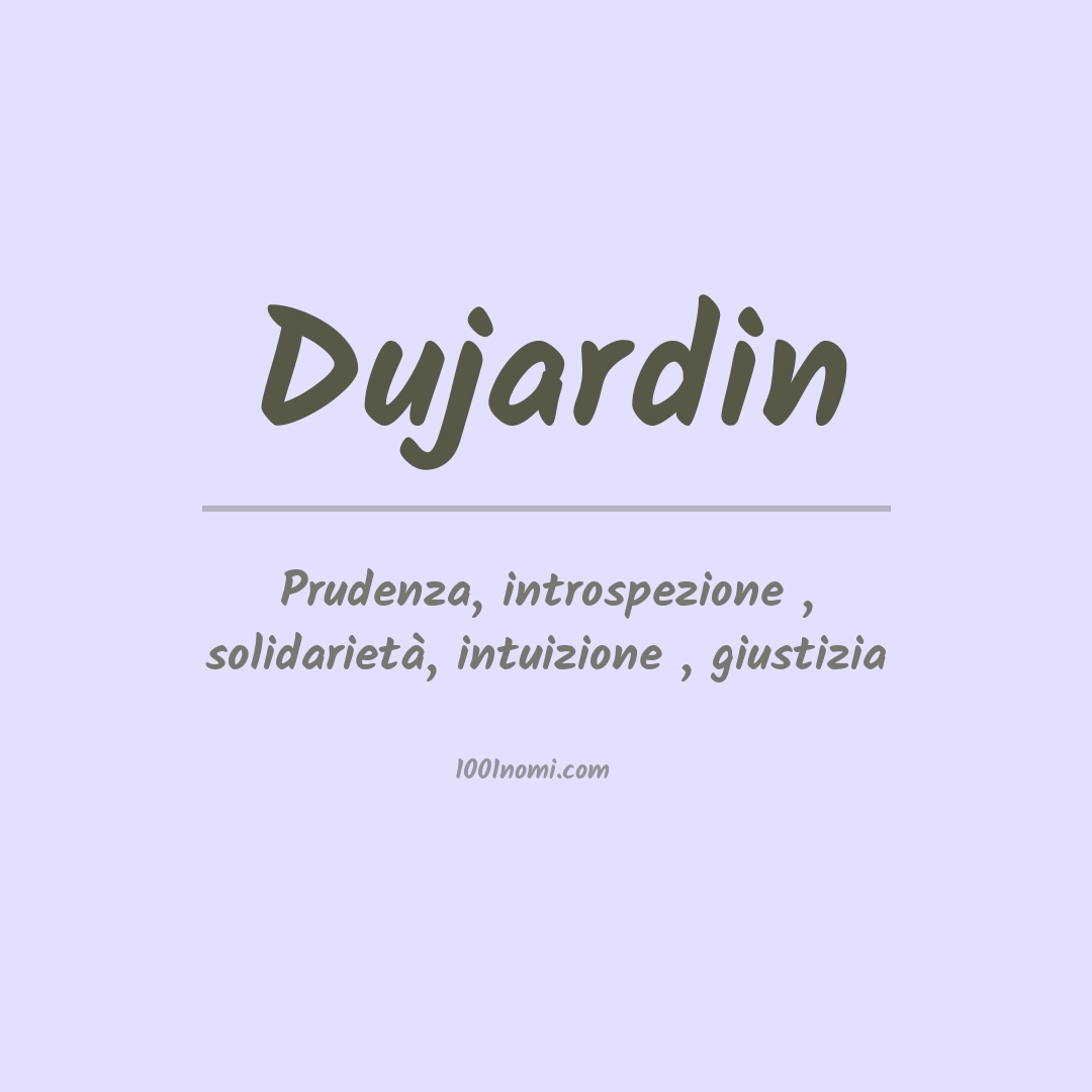 Significato del nome Dujardin