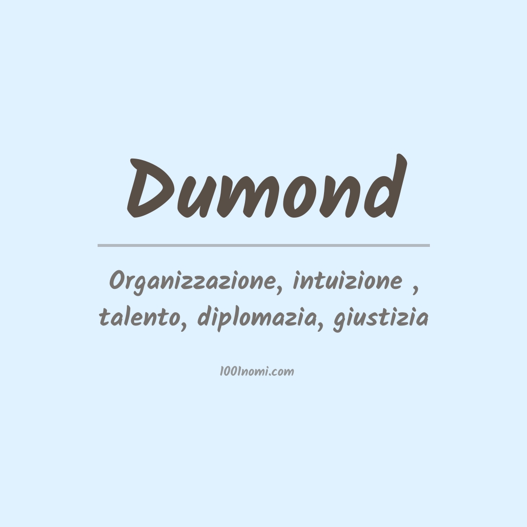 Significato del nome Dumond Significato del nome Dumond